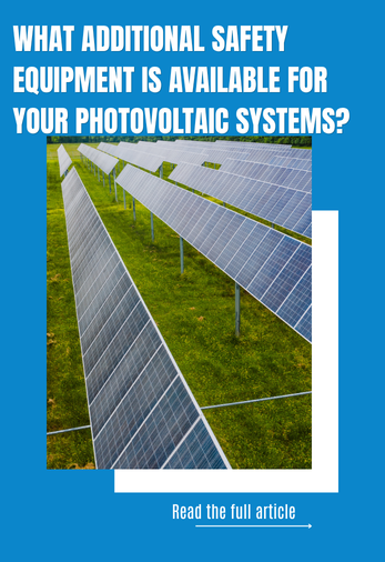 additional safety equipment for photovoltaic systems