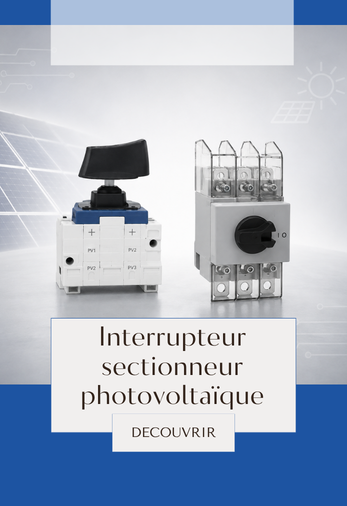 Interrupteur sectionneur photovoltaïque