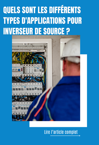 les différents types d'applications pour inverseur de source