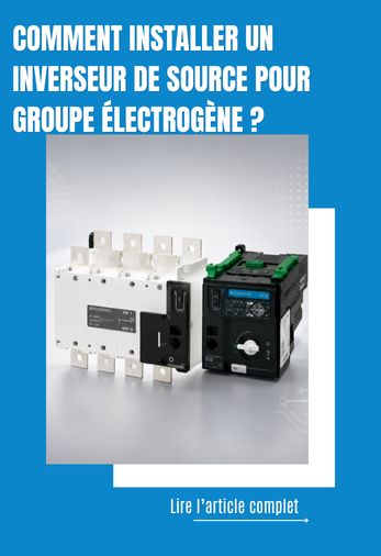 installer un inverseur de source pour groupe électrogène